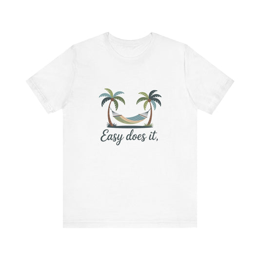 Easy does it Unisex Recovery Addiction T Shirt - NEXT CHAPTER APPAREL