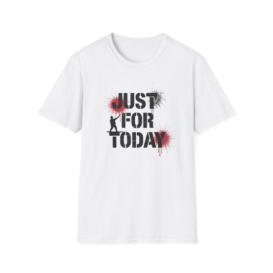Just for Today Unisex Softstyle T-Shirt - NEXT CHAPTER APPAREL