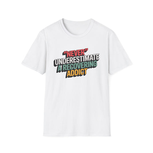 Never Underestimate A Recovering Addict - NEXT CHAPTER APPAREL