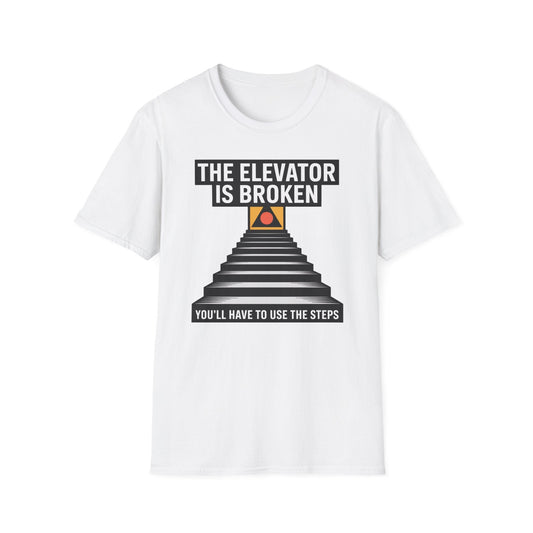 The Elevator Is Broken Recovery Addiction T shirt - NEXT CHAPTER APPAREL