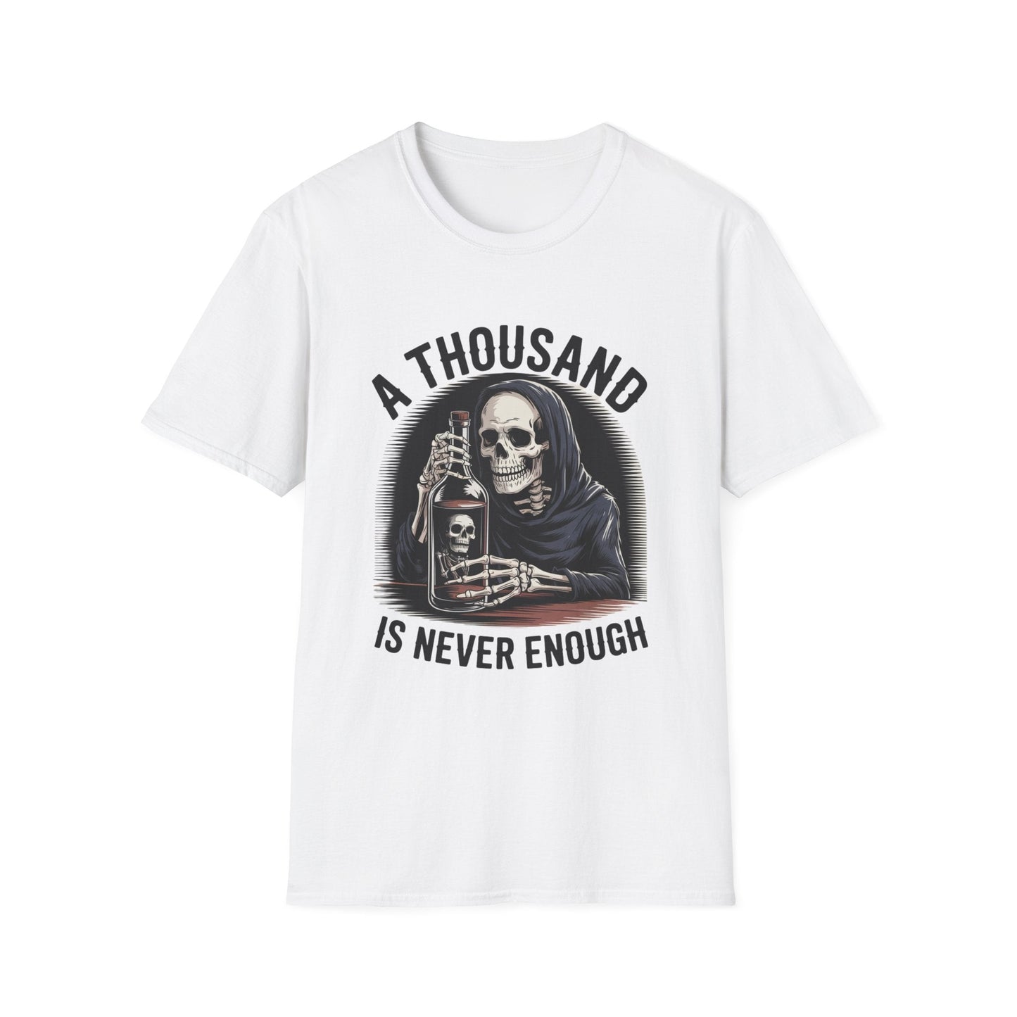 A Thousand is never enough Unisex Softstyle T-Shirt - NEXT CHAPTER APPAREL