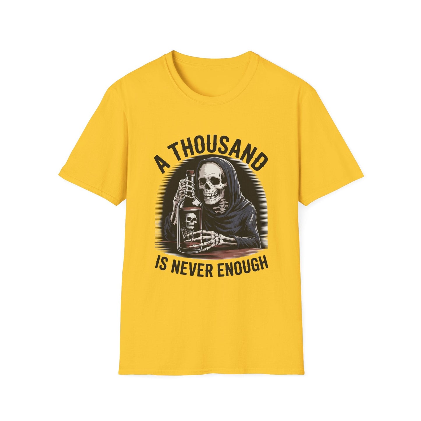 A Thousand is never enough Unisex Softstyle T-Shirt - NEXT CHAPTER APPAREL