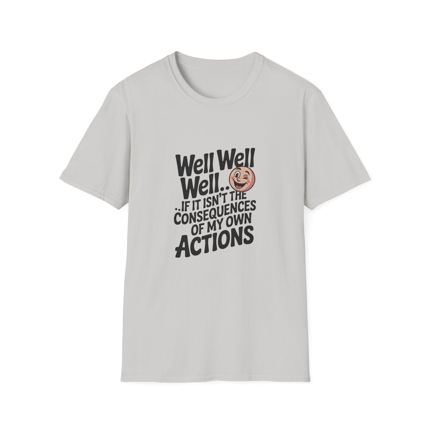 Consequences of My Own Actions Unisex Softstyle T-Shirt - NEXT CHAPTER APPAREL