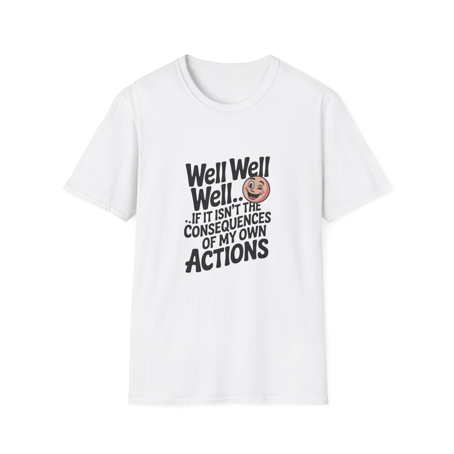 Consequences of My Own Actions Unisex Softstyle T-Shirt - NEXT CHAPTER APPAREL