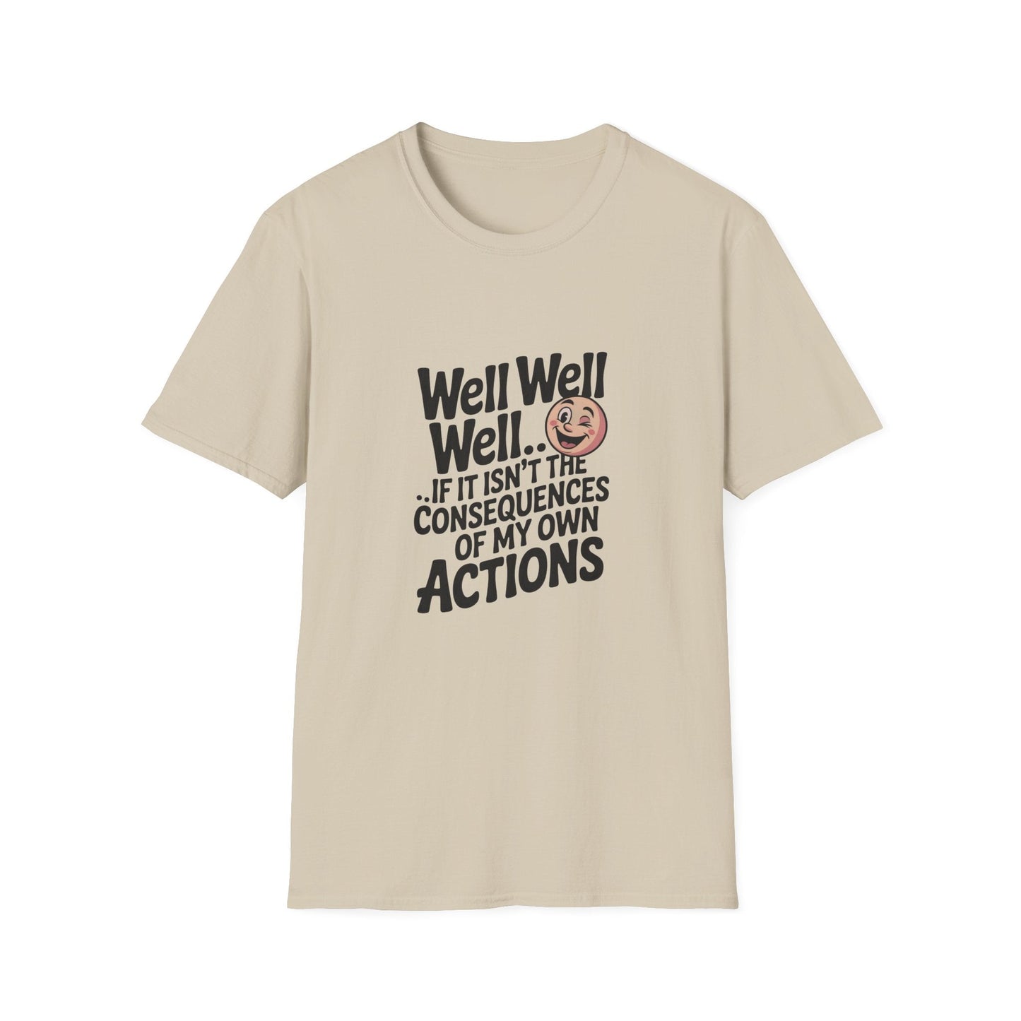 Consequences of My Own Actions Unisex Softstyle T-Shirt - NEXT CHAPTER APPAREL