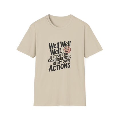 Consequences of My Own Actions Unisex Softstyle T-Shirt - NEXT CHAPTER APPAREL