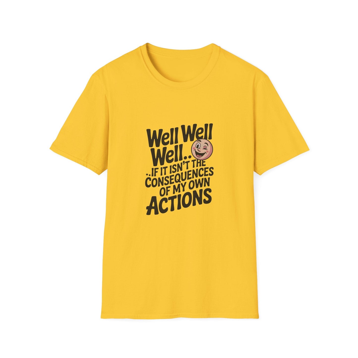 Consequences of My Own Actions Unisex Softstyle T-Shirt - NEXT CHAPTER APPAREL