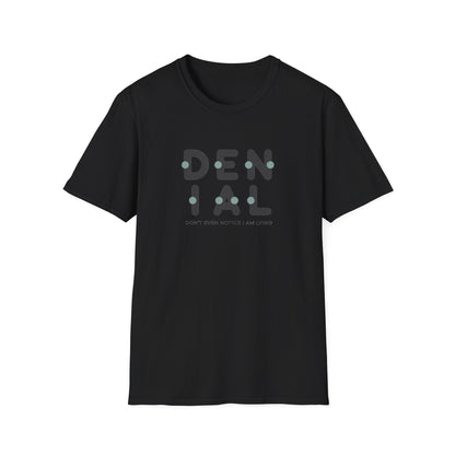 DENIAL Unisex soft style t shirt Addiction recovery apparel - NEXT CHAPTER APPAREL