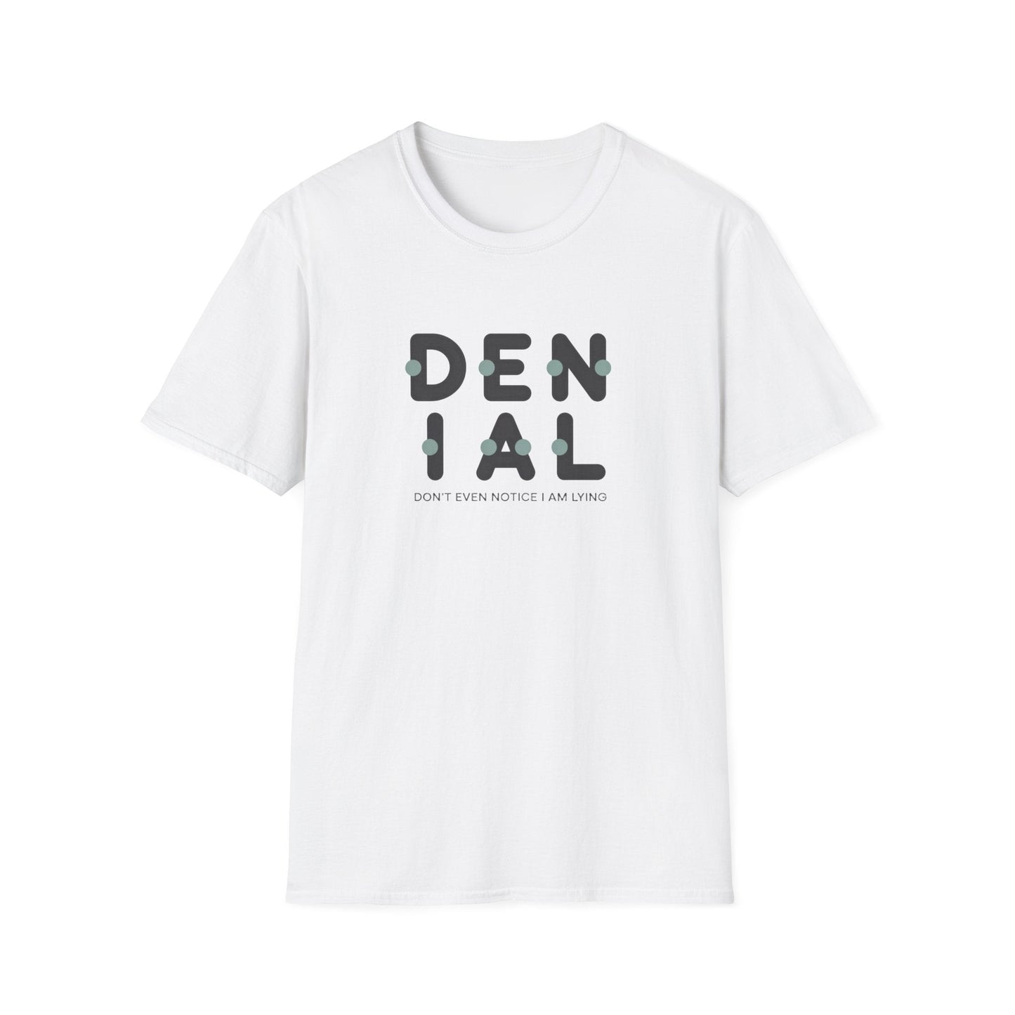 DENIAL Unisex soft style t shirt Addiction recovery apparel - NEXT CHAPTER APPAREL