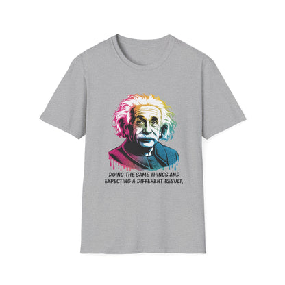 Doing The Same Things Unisex Softstyle T-Shirt - NEXT CHAPTER APPAREL