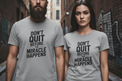 Don't Quit Before Unisex Softstyle T-Shirt - NEXT CHAPTER APPAREL