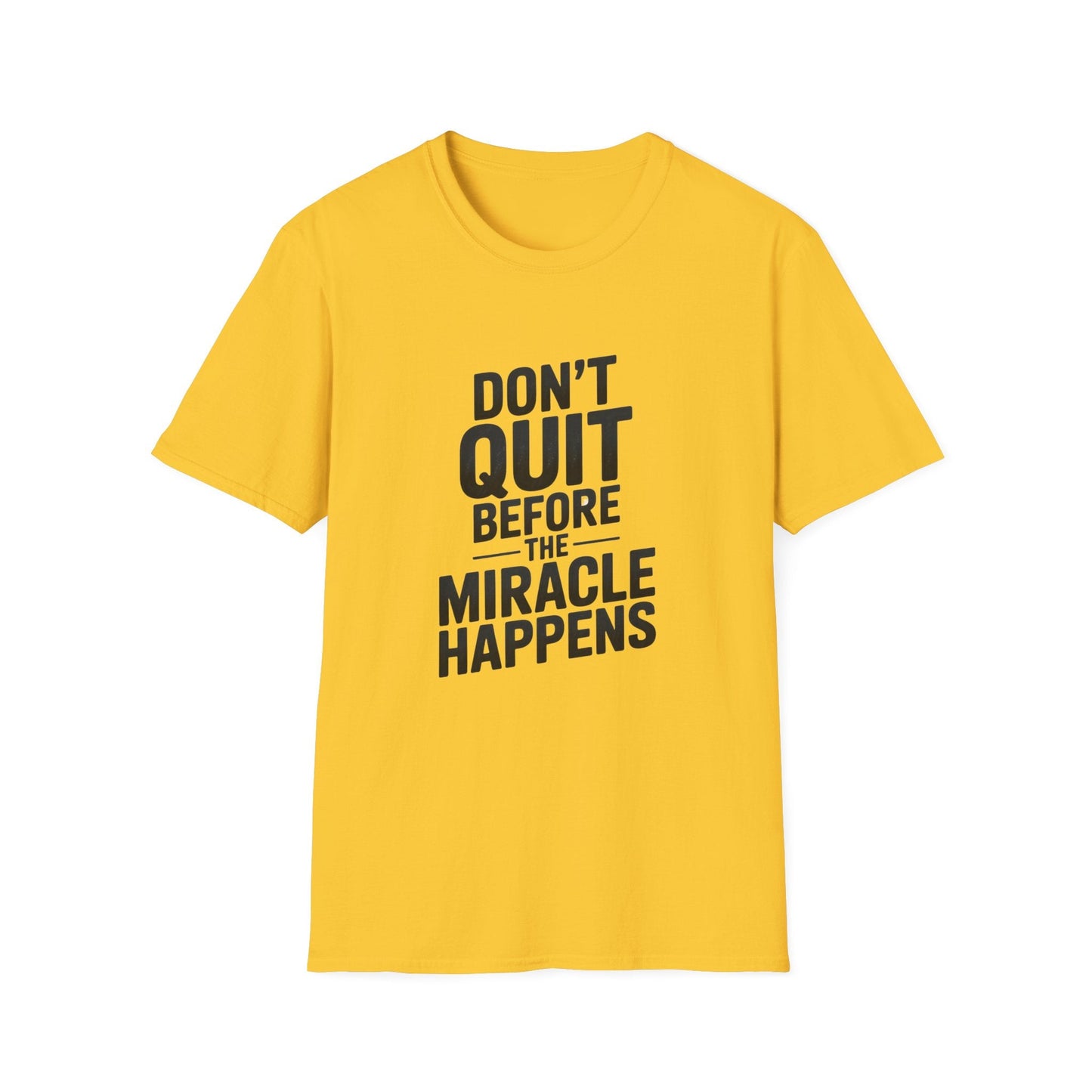 Don't Quit Before Unisex Softstyle T-Shirt - NEXT CHAPTER APPAREL