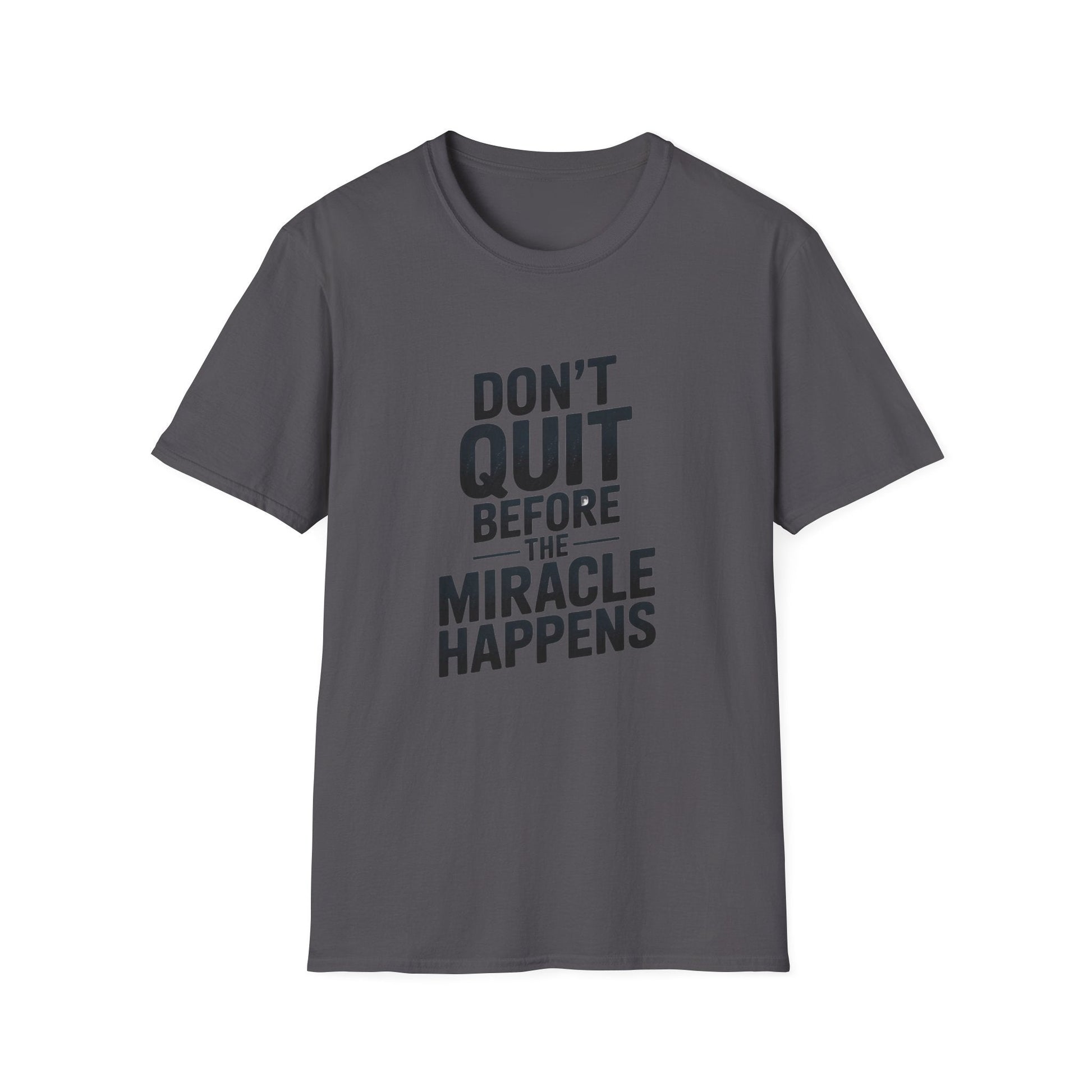 Don't Quit Before Unisex Softstyle T-Shirt - NEXT CHAPTER APPAREL