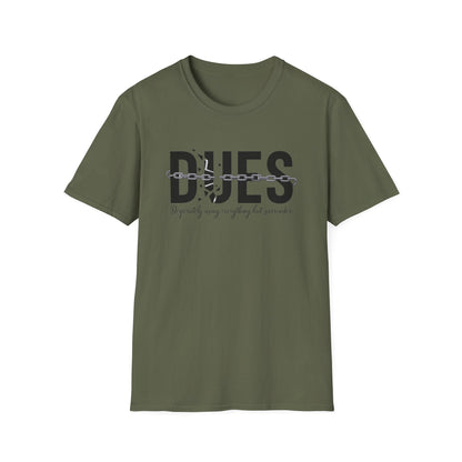 Dues- Recovery UNISEX T SHIRT - NEXT CHAPTER APPAREL