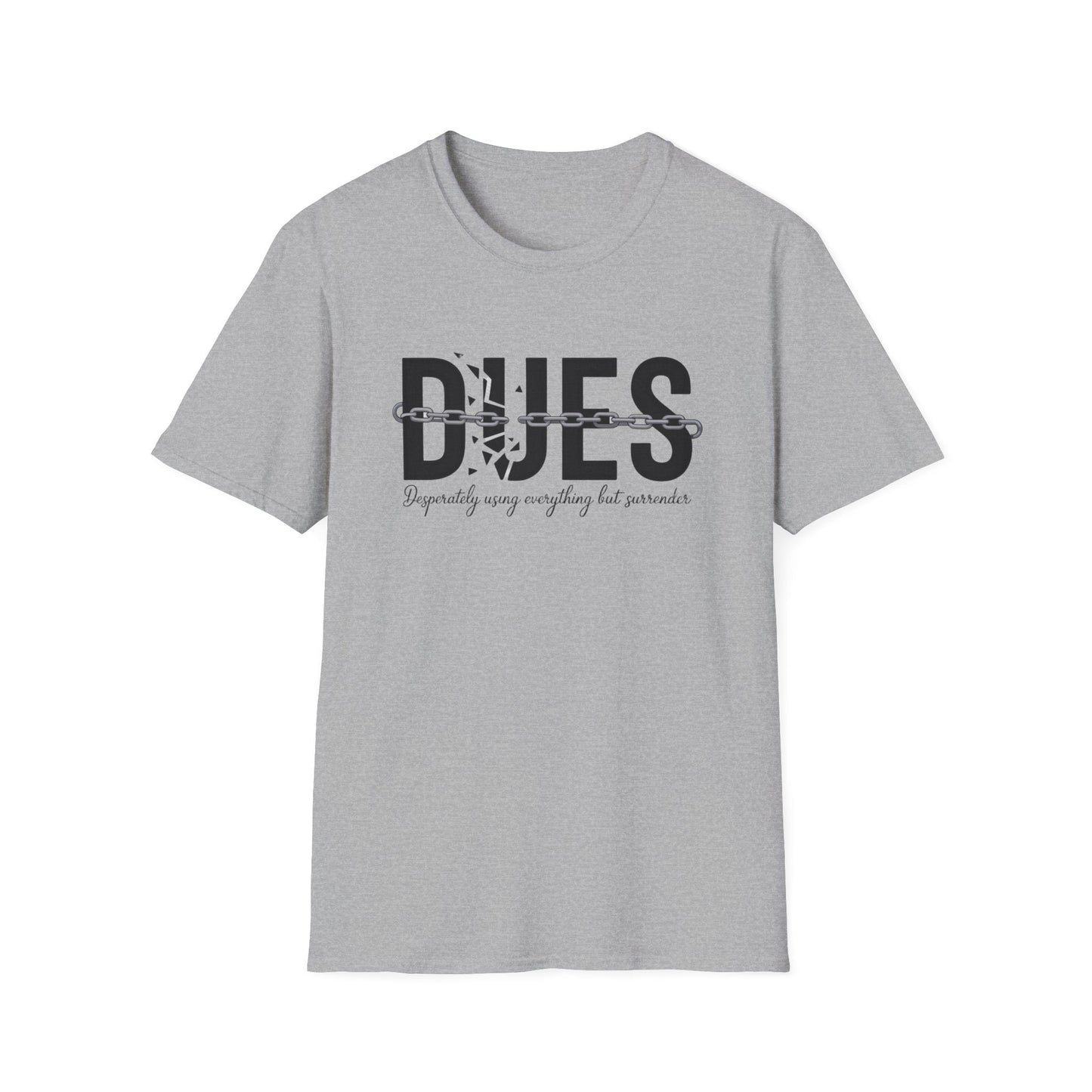Dues- Recovery UNISEX T SHIRT - NEXT CHAPTER APPAREL