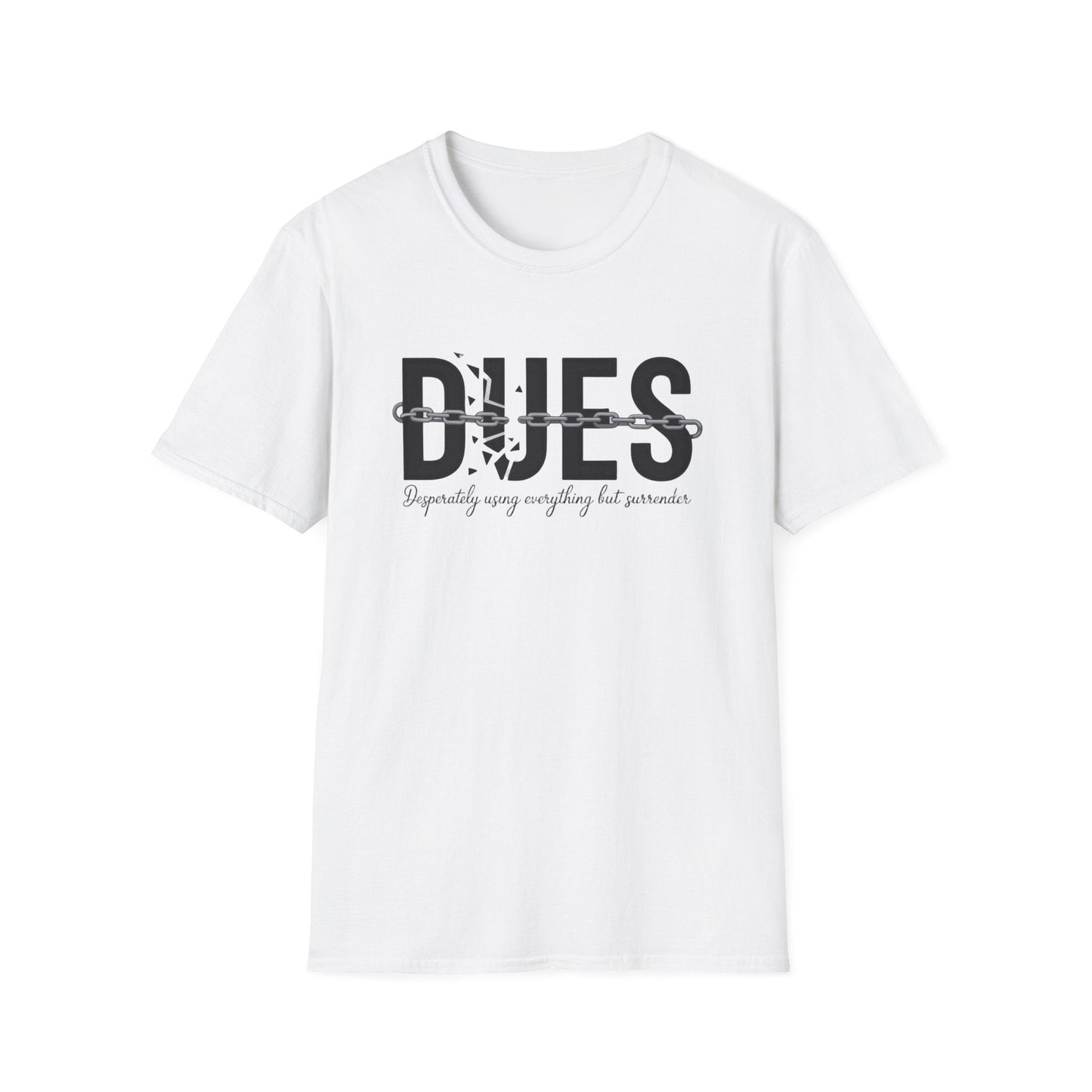 Dues- Recovery UNISEX T SHIRT - NEXT CHAPTER APPAREL