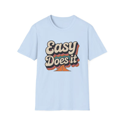 Easy Does It Unisex Softstyle T-Shirt - NEXT CHAPTER APPAREL