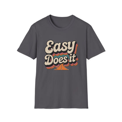 Easy Does It Unisex Softstyle T-Shirt - NEXT CHAPTER APPAREL