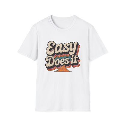 Easy Does It Unisex Softstyle T-Shirt - NEXT CHAPTER APPAREL