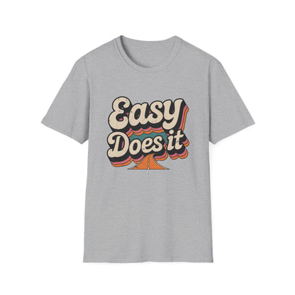 Easy Does It Unisex Softstyle T-Shirt - NEXT CHAPTER APPAREL