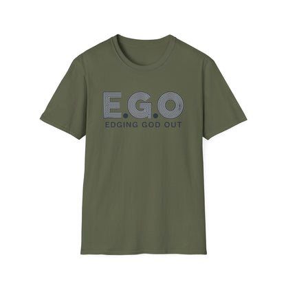 EGO Edging God Out - UNISEX T SHIRT - NEXT CHAPTER APPAREL