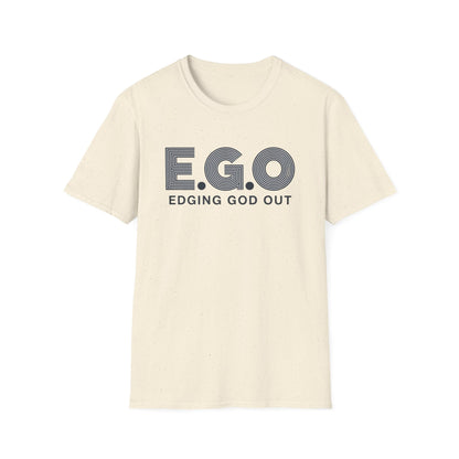 EGO Edging God Out - UNISEX T SHIRT - NEXT CHAPTER APPAREL