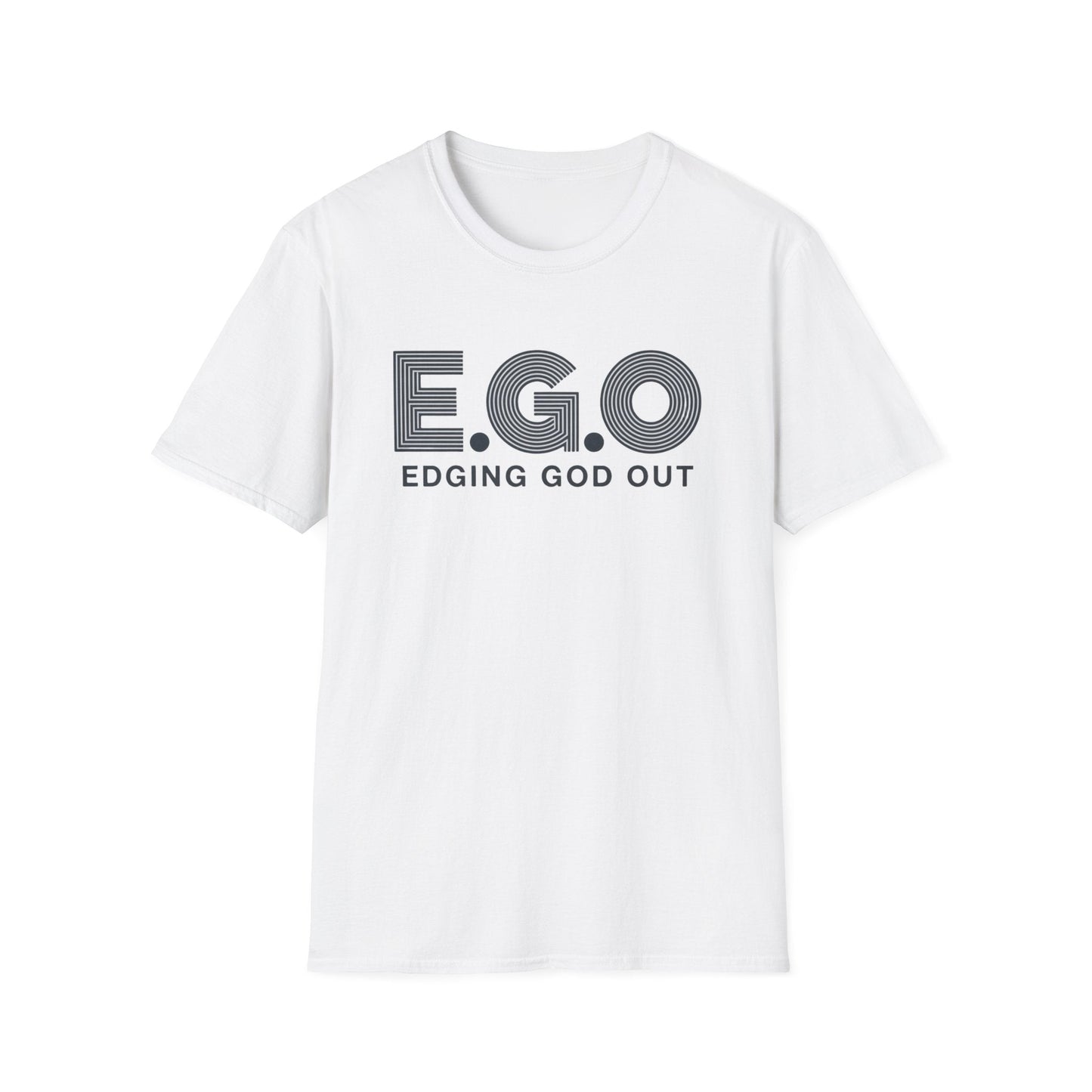 EGO Edging God Out - UNISEX T SHIRT - NEXT CHAPTER APPAREL
