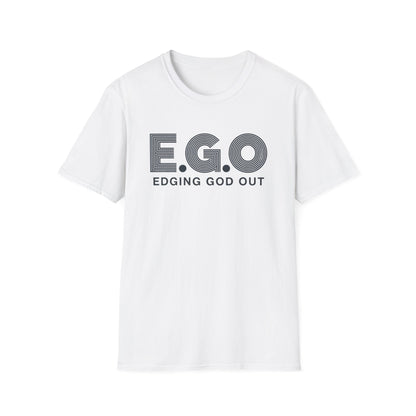 EGO Edging God Out - UNISEX T SHIRT - NEXT CHAPTER APPAREL