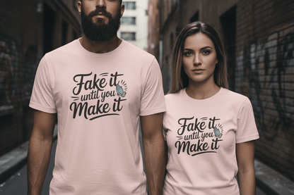 Fake it until you make it , Unisex Softstyle T-Shirt - NEXT CHAPTER APPAREL