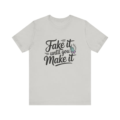 Fake it until you make it , Unisex Softstyle T-Shirt - NEXT CHAPTER APPAREL