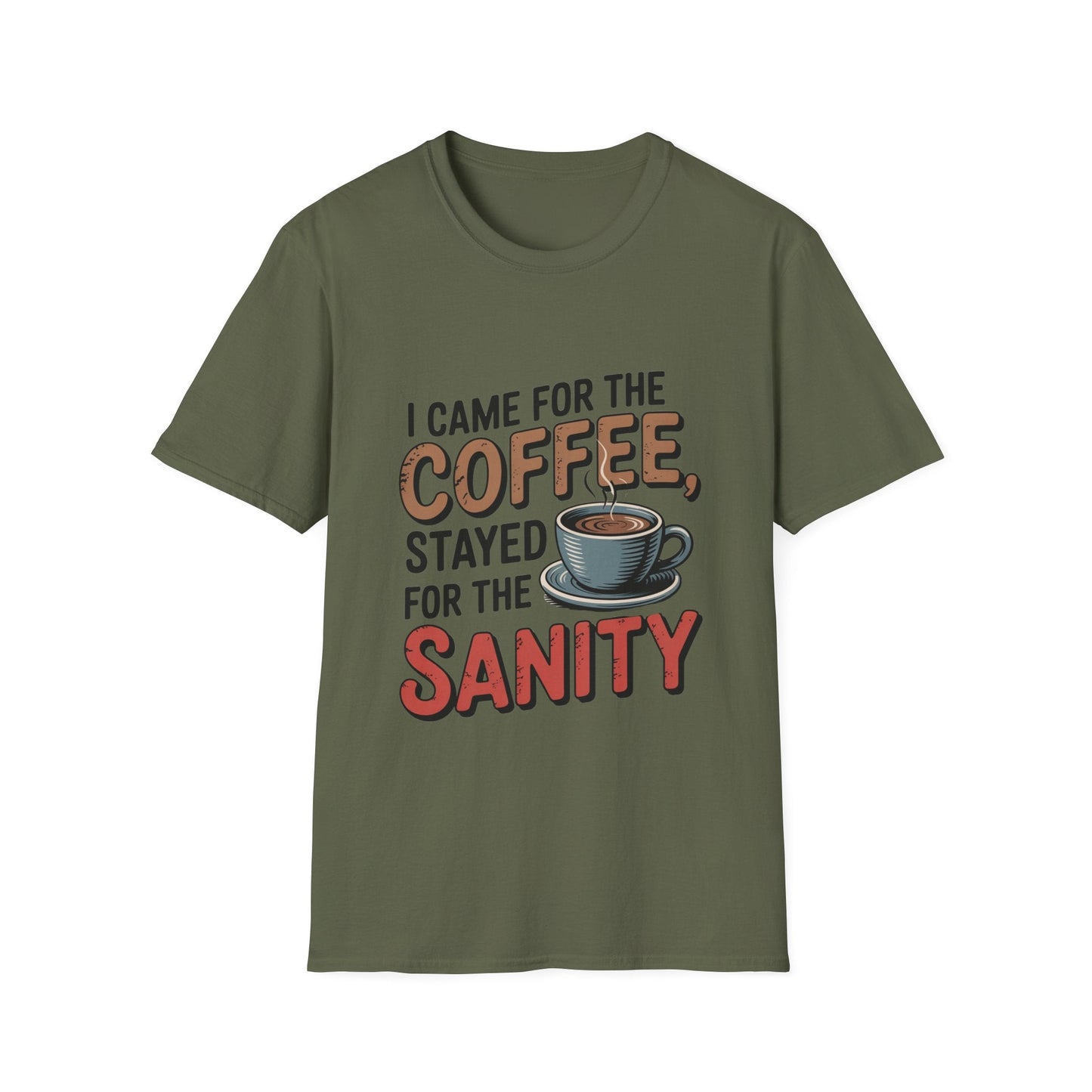 I came for coffee stayed for sanity Unisex Softstyle T-Shirt - NEXT CHAPTER APPAREL