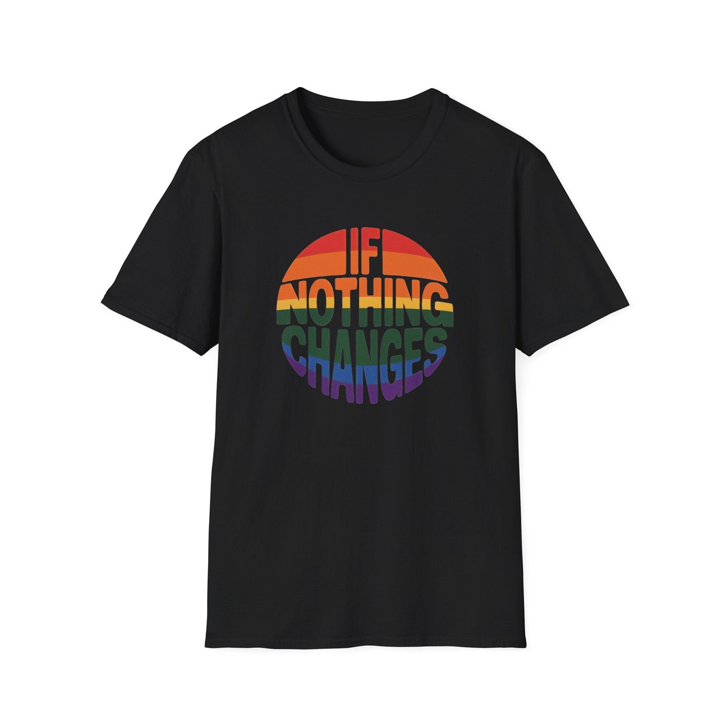 If Nothing Changes Unisex Softstyle T-Shirt - NEXT CHAPTER APPAREL