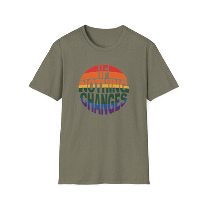 If Nothing Changes Unisex Softstyle T-Shirt - NEXT CHAPTER APPAREL