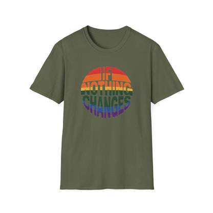 If Nothing Changes Unisex Softstyle T-Shirt - NEXT CHAPTER APPAREL