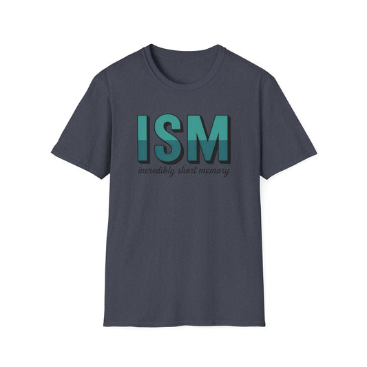 ISM ADDICTION RECOVERY UNISEX SOFT STYLE T SHIRT - NEXT CHAPTER APPAREL