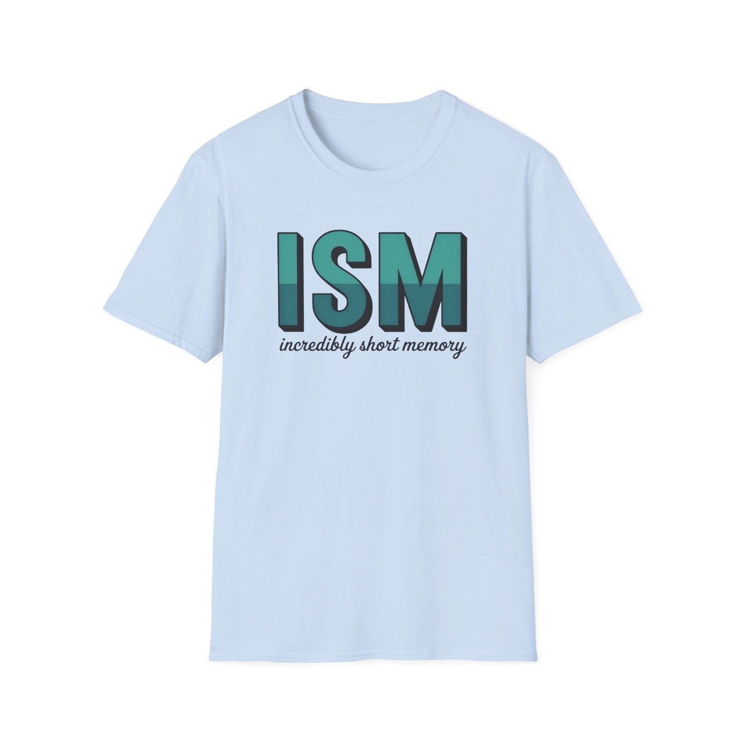 ISM ADDICTION RECOVERY UNISEX SOFT STYLE T SHIRT - NEXT CHAPTER APPAREL