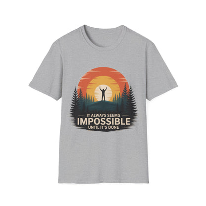 It Always seems Impossible Unisex T-Shirt - NEXT CHAPTER APPAREL