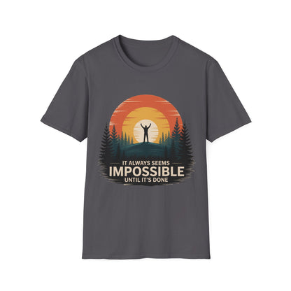 It Always seems Impossible Unisex T-Shirt - NEXT CHAPTER APPAREL