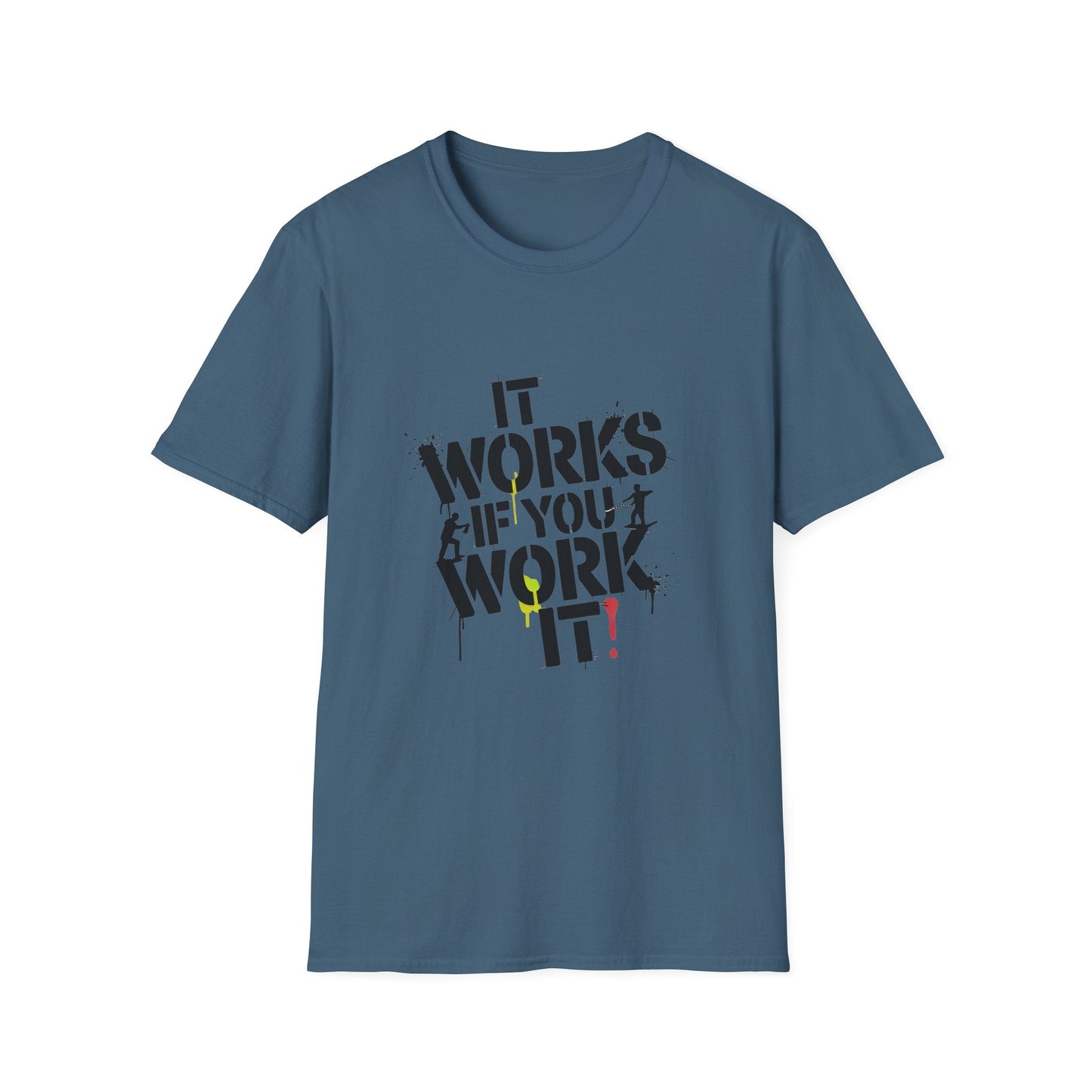 It Works If You Work It Unisex Softstyle T-Shirt - NEXT CHAPTER APPAREL