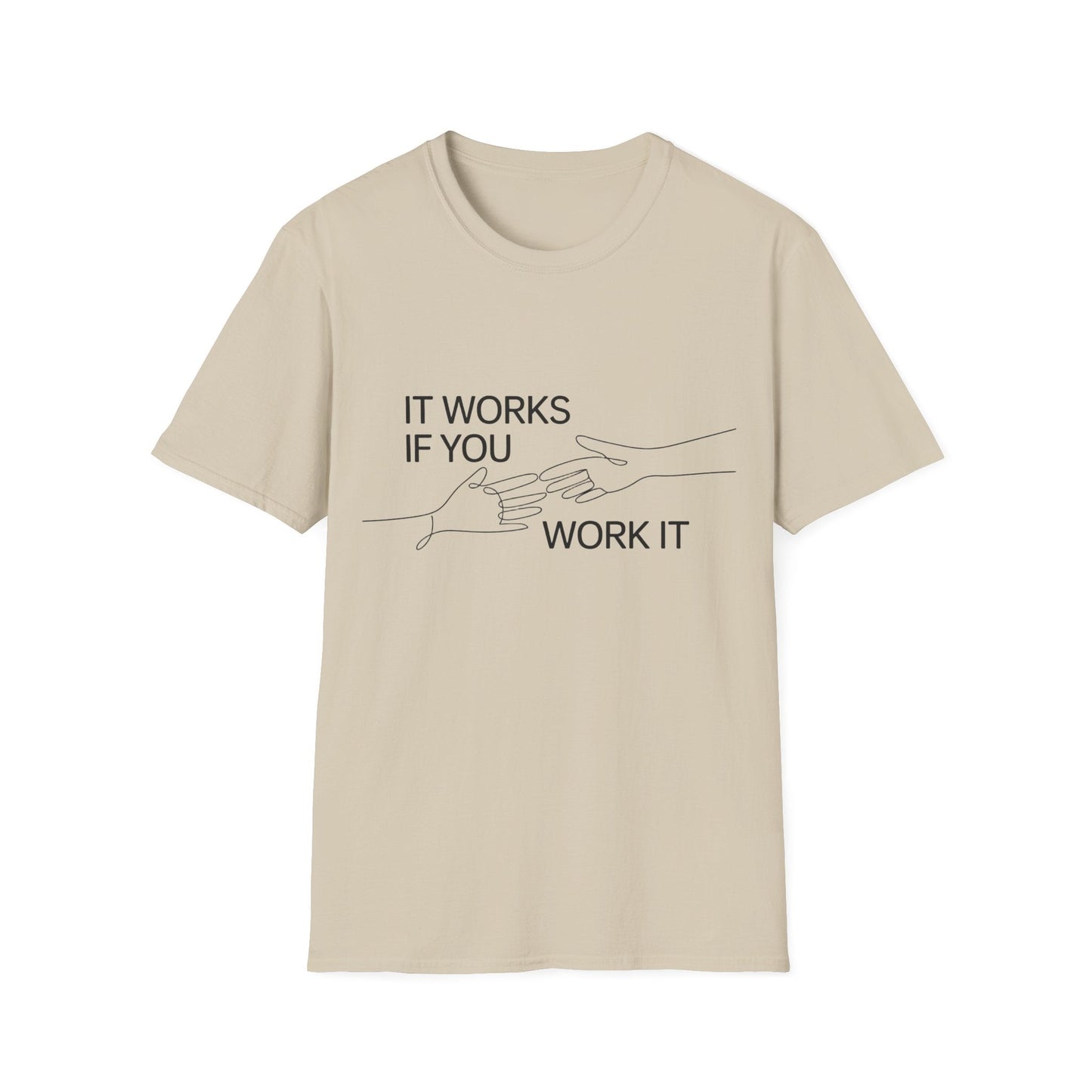 It Works If You Work It Unisex Softstyle T-Shirt - NEXT CHAPTER APPAREL