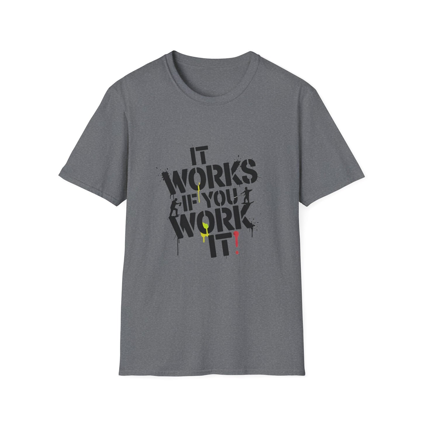It Works If You Work It Unisex Softstyle T-Shirt - NEXT CHAPTER APPAREL