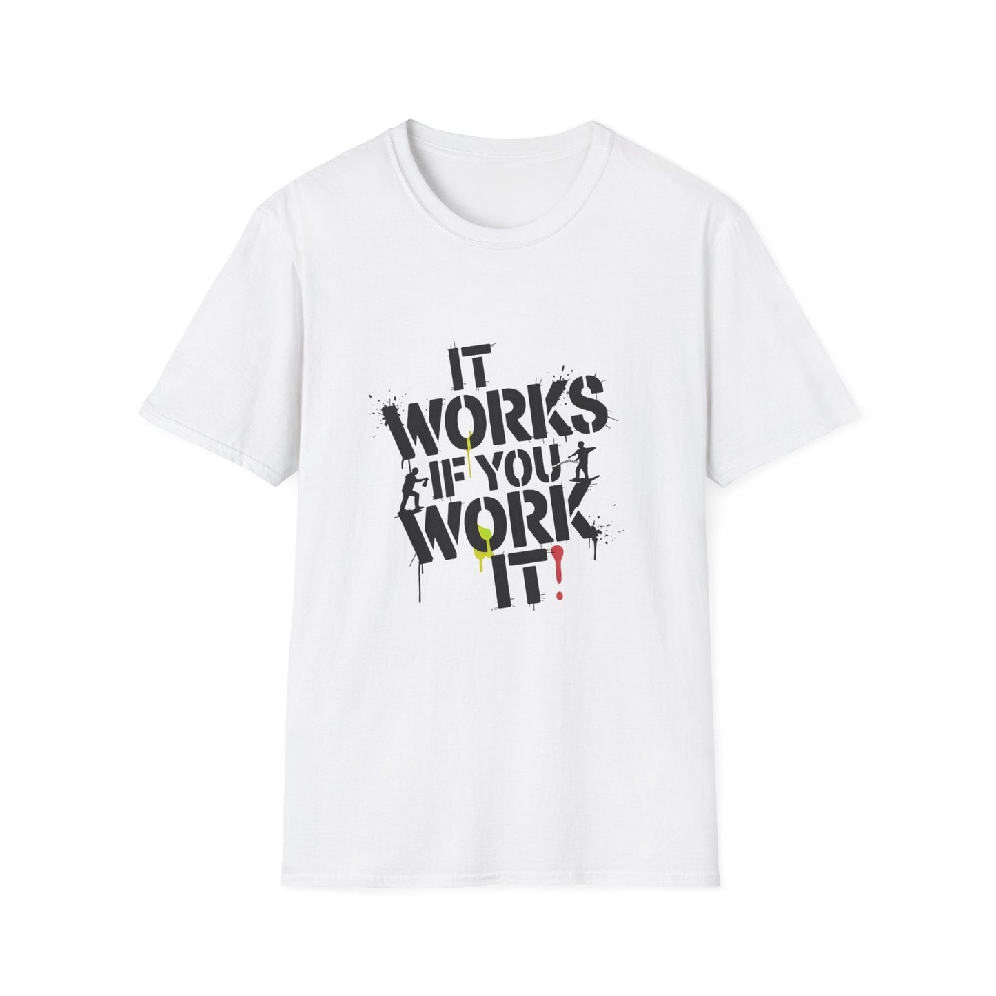 It Works If You Work It Unisex Softstyle T-Shirt - NEXT CHAPTER APPAREL
