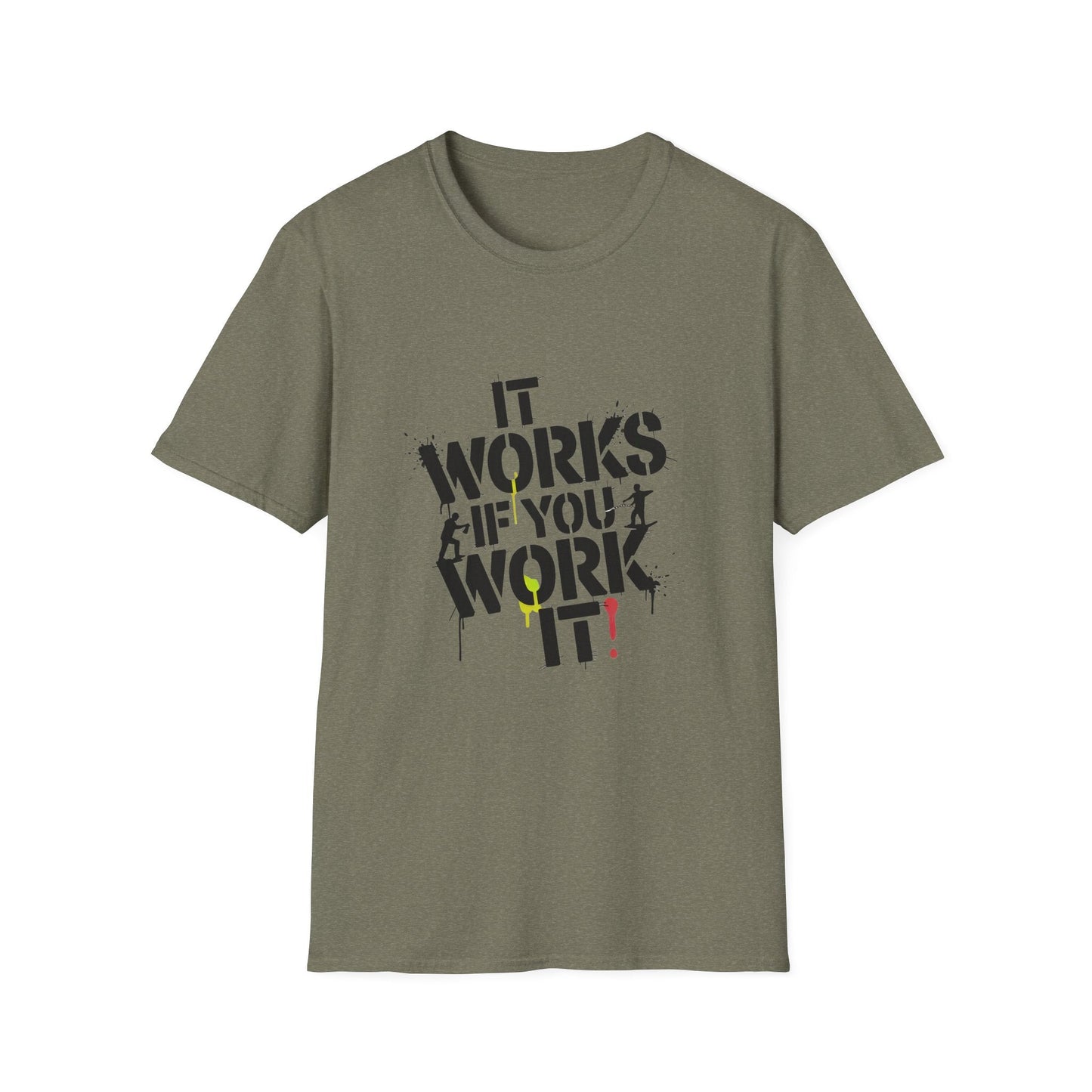 It Works If You Work It Unisex Softstyle T-Shirt - NEXT CHAPTER APPAREL