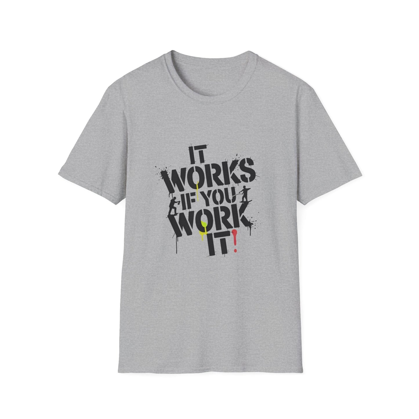 It Works If You Work It Unisex Softstyle T-Shirt - NEXT CHAPTER APPAREL