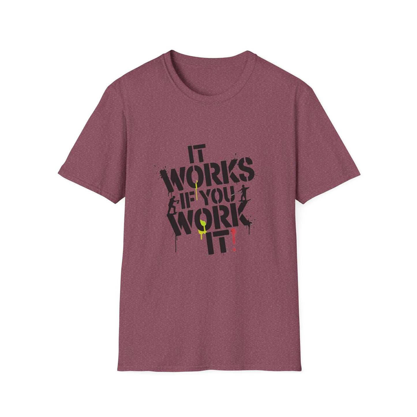 It Works If You Work It Unisex Softstyle T-Shirt - NEXT CHAPTER APPAREL