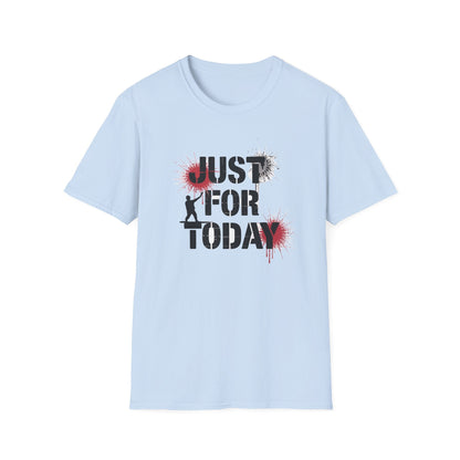 Just for Today Unisex Softstyle T-Shirt - NEXT CHAPTER APPAREL