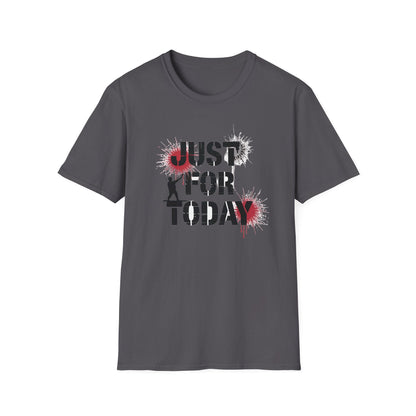Just for Today Unisex Softstyle T-Shirt - NEXT CHAPTER APPAREL