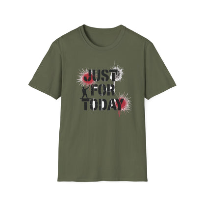 Just for Today Unisex Softstyle T-Shirt - NEXT CHAPTER APPAREL