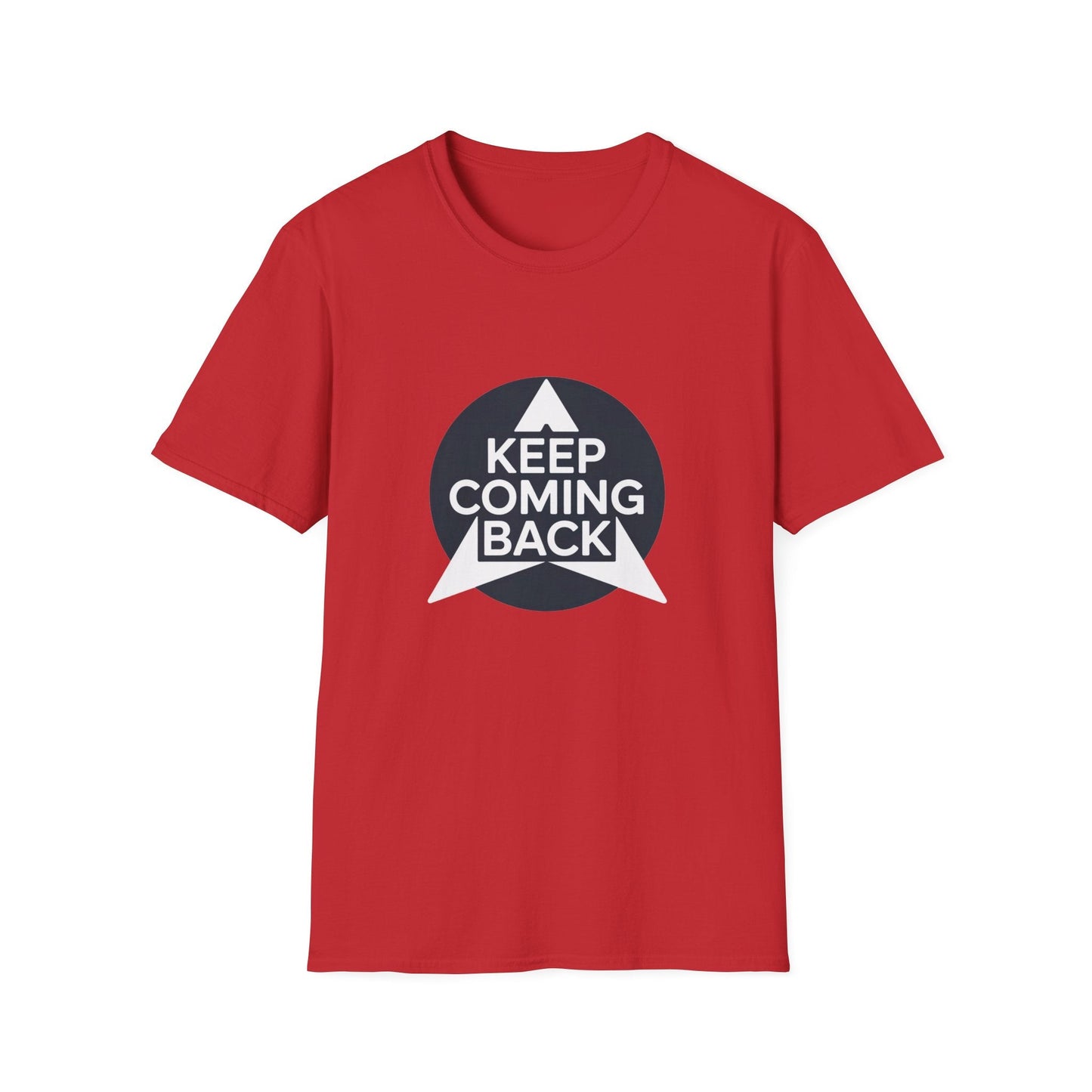 Keep Coming Back Unisex Recovery Addiction T-Shirt - NEXT CHAPTER APPAREL