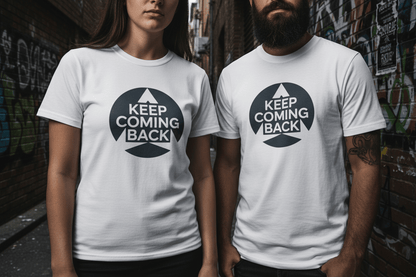 Keep Coming Back Unisex Recovery Addiction T-Shirt - NEXT CHAPTER APPAREL